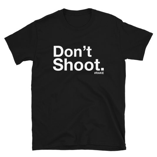 Don't Shoot Short-Sleeve Unisex T-Shirt